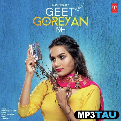 Geet-Goreyan-De Navneet Maan mp3 song lyrics